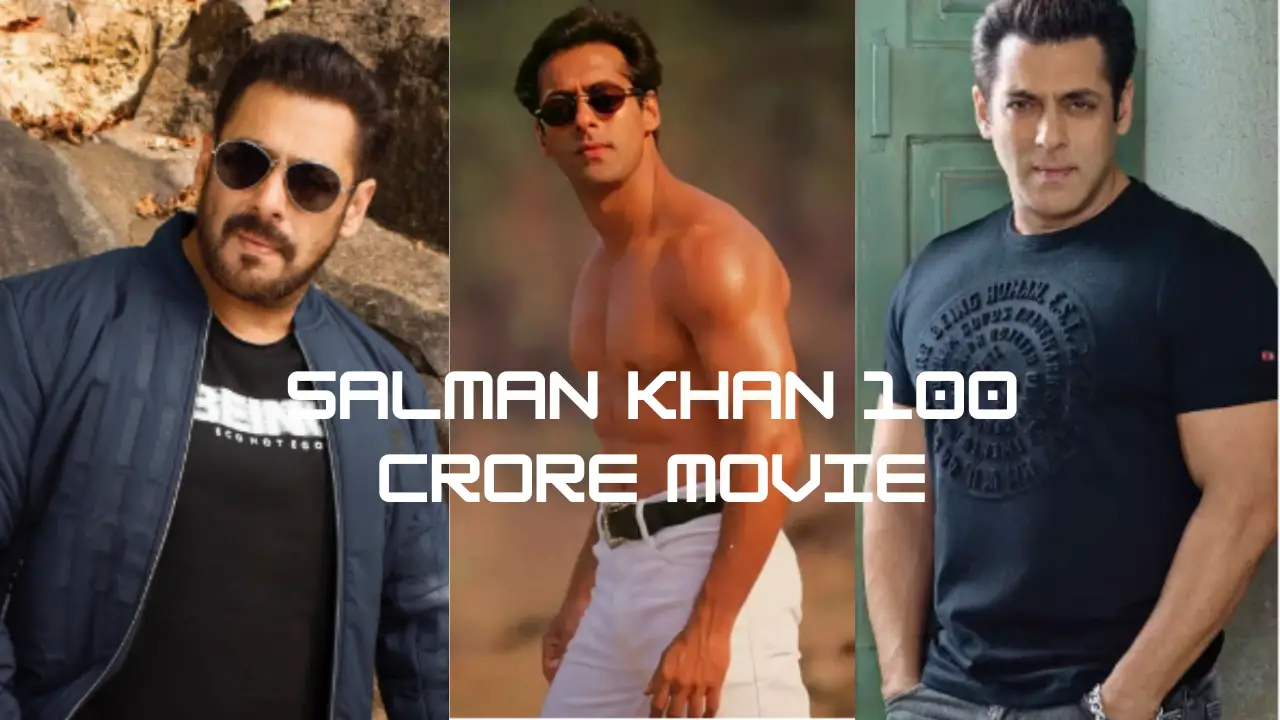 Best Of Salman Khan Movie Cross 100 Coror
