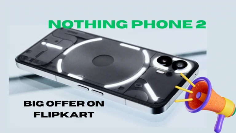 Nothing Phone 2-মূল্যের অফার: বিশেষ বৈশিষ্ট্যের সাথে ফ্লিপকার্টে 35,499 টাকায় পাওয়া যাচ্ছে, কেনাটা কি উচিত?